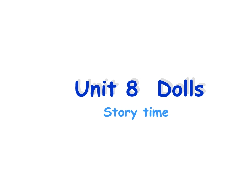 牛津译林版四年级上册 Unit8 Dolls（2）课件_第1页