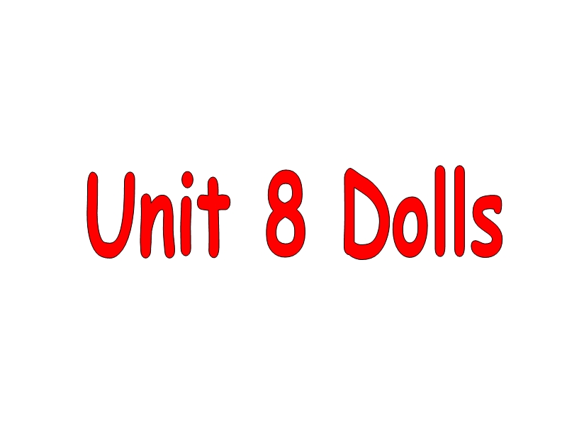 牛津译林版四年级上册 Unit8 Dolls（3）课件_第1页