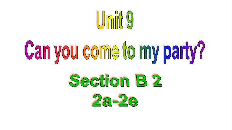 人教版新目标英语八年级上Unit9 Section B (2a-2e)课件_第1页