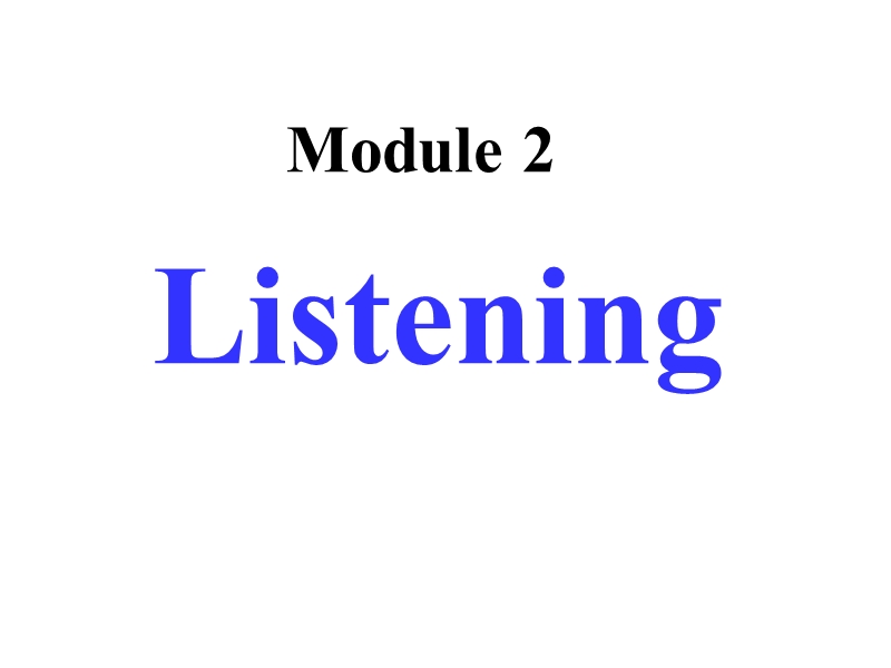 外研版高中英语选修9《Module2 Listening》课件_第1页