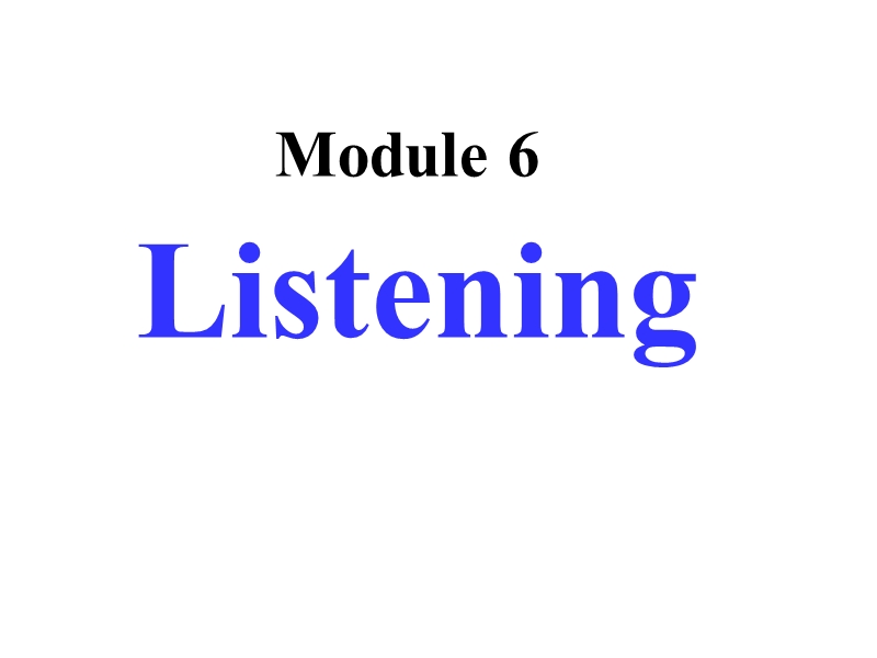 外研版高中英语选修9《Module6 Listening》课件_第1页