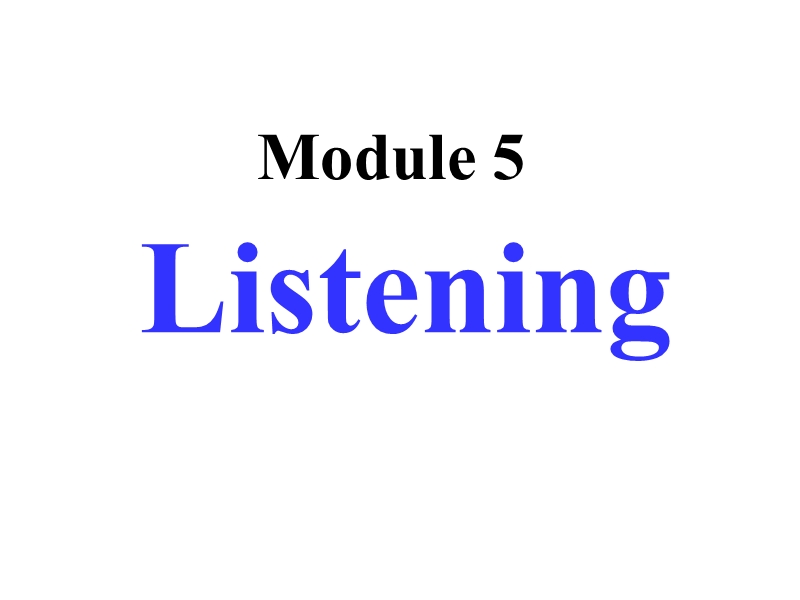 外研版高中英语选修9《Module5 Listening》课件_第1页