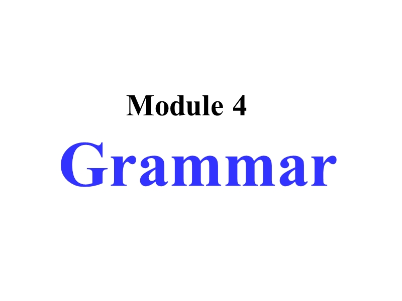 外研版高中英语选修9《Module4 Grammar》课件_第1页