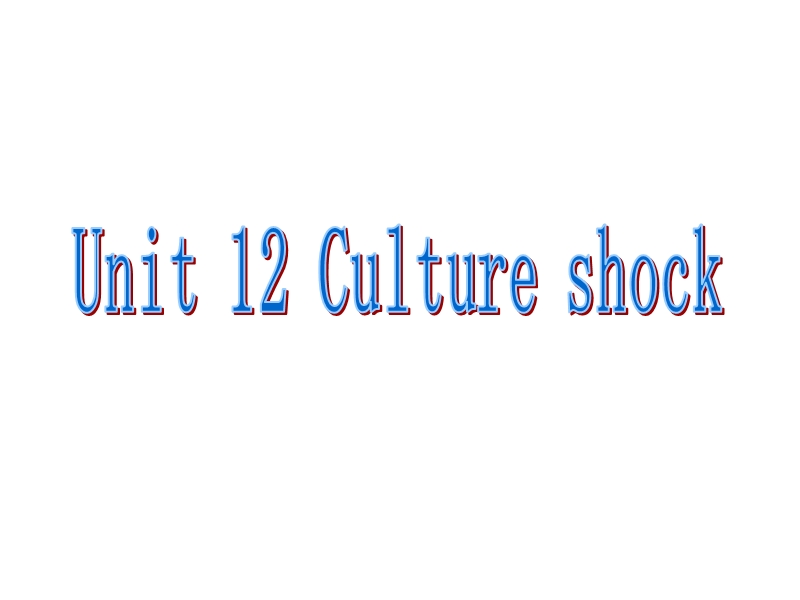 北师大版高考第一轮英语复习课件：Unit12 Culture shock_第1页