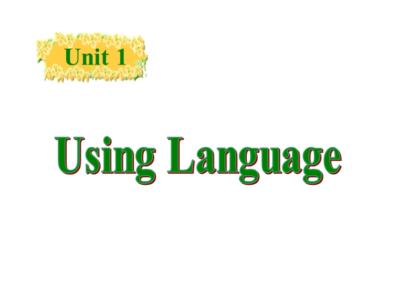 人教新课标英语选修十Unit1 Using language课件_第1页