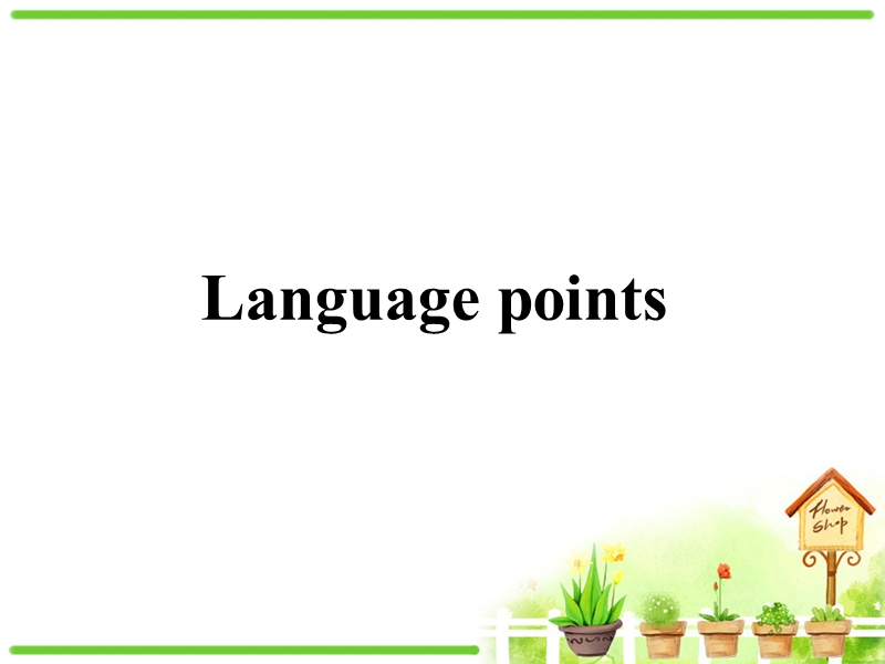 人教新课标高中英语选修六《Unit1 Language points》课件_第1页