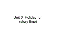 牛津译林版六年级上册 Unit3 Holiday fun-2课件