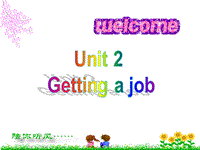 译林牛津版选修11《Unit2 Getting a job welcome to the unit》课件（共15张PPT）