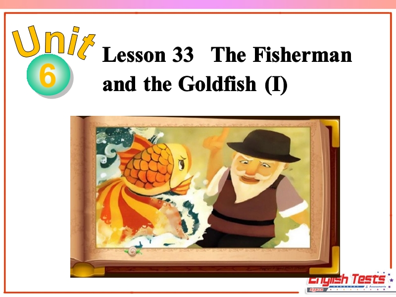 冀教版英语九年级上Lesson 33 The Fisherman and the Goldfish(1)精品课件_第2页