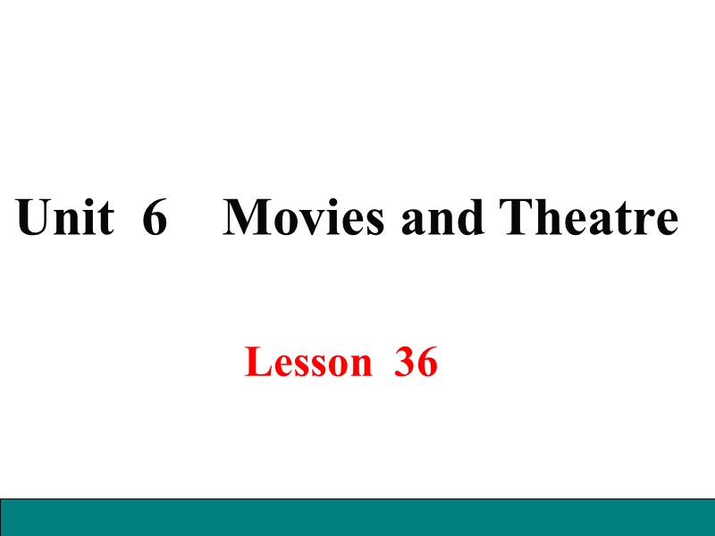 冀教版英语九年级上Lesson 36 Making Plays Is Fun精品课件_第1页