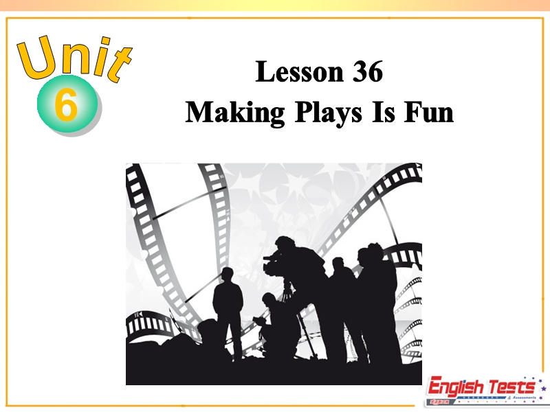 冀教版英语九年级上Lesson 36 Making Plays Is Fun精品课件_第2页