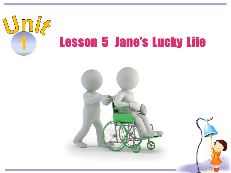 冀教版英语九年级上Lesson 5 Jane's Lucky Life精品课件_第2页