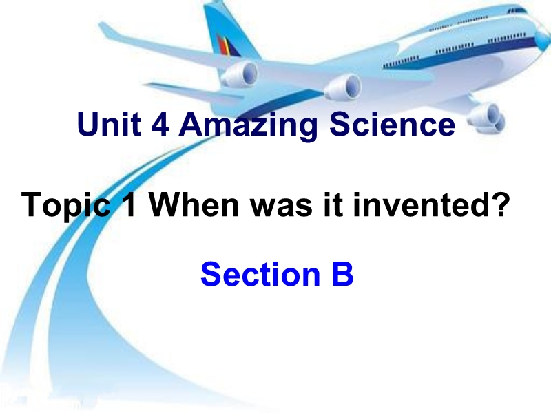 仁爱版九年级英语上册Unit 4 Topic 1 Section B课件_第1页