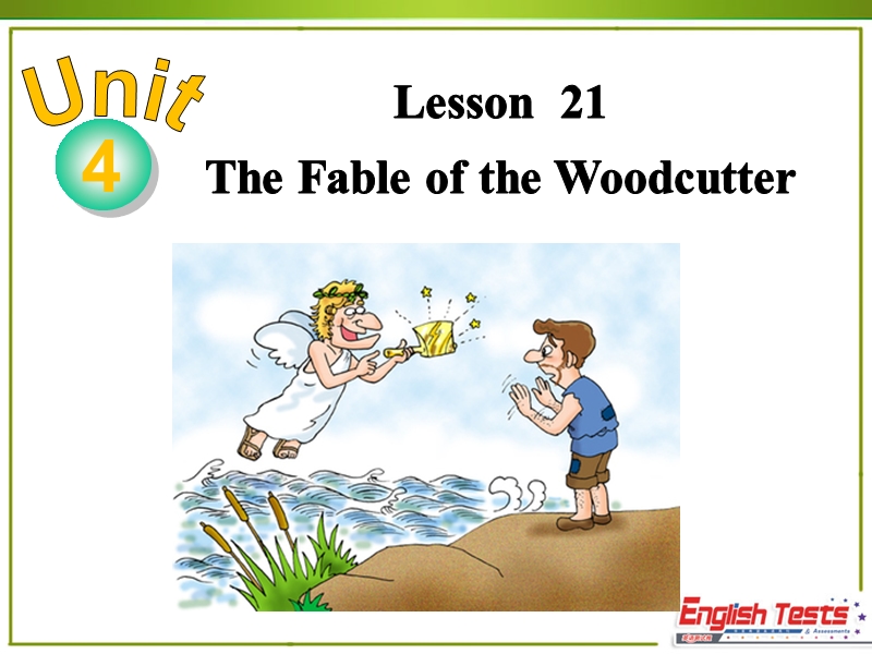 冀教版英语九年级上Lesson 21 The Fable of the Woodcutter精品课件_第2页
