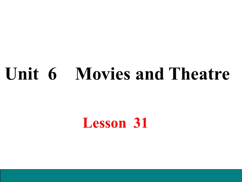 冀教版英语九年级上Lesson 31 A Movie or a Play精品课件_第1页