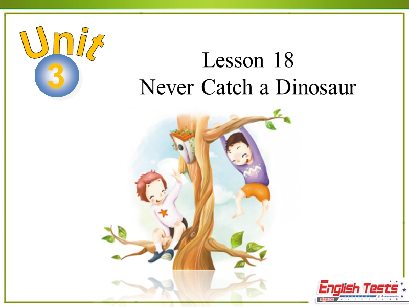 冀教版英语九年级上Lesson 18 Never Catch a Dinosaur精品课件_第2页