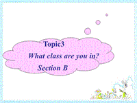 仁爱版七年级英语上册Unit 1 Topic 3 Section B课件