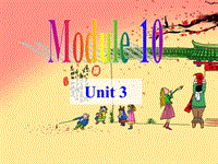 外研新标准初一上Module10 Unit3课件