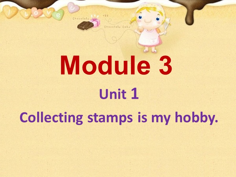 外研版（三起）英语六年级上Module 3 Unit 1 Collecting stamps is my hobby课件1_第1页