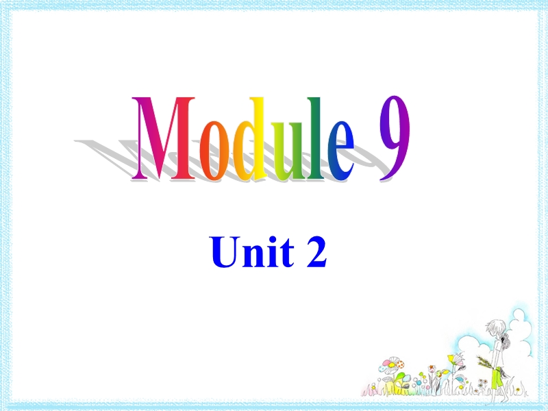 外研新标准初一上Module9 Unit2课件_第1页
