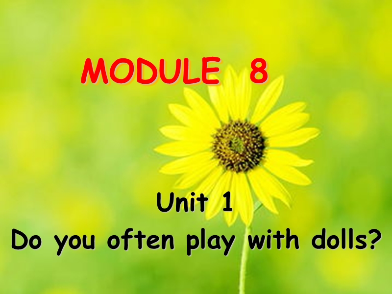 外研版（三起）英语六年级上Module 8 Unit 1 Do you often play with dolls课件1_第1页