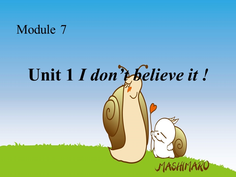 外研版（三起）英语六年级上Module 7 Unit 1 I don’t believe it课件_第1页