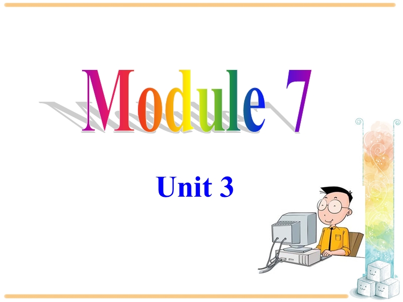 外研新标准初一上Module7 Unit3课件_第1页