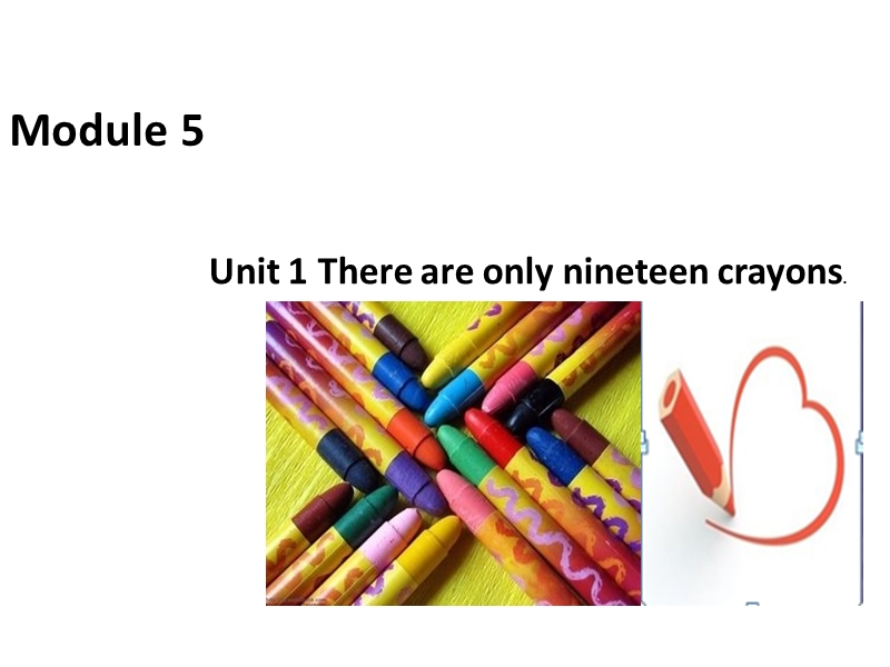（三起）外研版英语五年级上Module5 Unit1There are only nineteen crayons.课件4_第1页