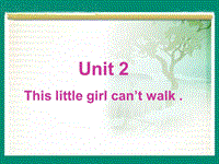 （三起）外研版英语五年级上Module 7 Unit 2 This little girl can’t walk.教学课件