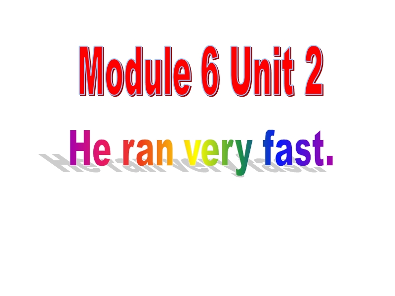 （三起）外研版英语五年级上Module 6 Unit 2 He ran very fast教学课件_第1页