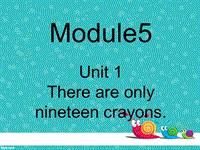（三起）外研版英语五年级上Module5 Unit1 There are only nineteen crayons.课件2