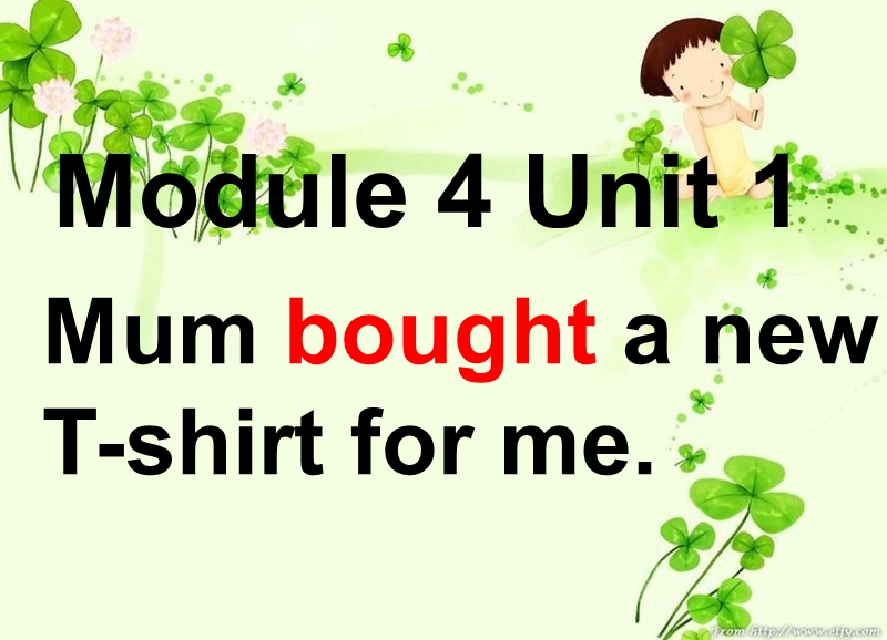 （三起）外研版英语五年级上Module4 Unit1 Mum bought a new T-shirt for me.课件_第1页