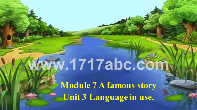外研版八年级上Module 7 A famous story Unit 3 Language in use. 课件（共31张PPT）_第1页