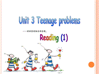 9A Unit 3 Reading (1)课件（共21张ppt）