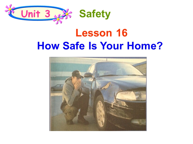 【冀教版】英语九年级上：Unit 3《Lesson 16 How Safe Is Your Home》课件_第1页