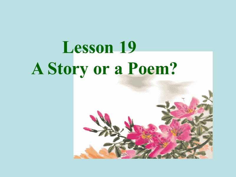 【冀教版】英语九年级上：Unit 4《Lesson 19 A Story or a Poem》教学课件_第3页