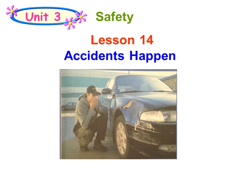 【冀教版】英语九年级上：Unit 3《Lesson 14 Accidents Happen》课件_第1页