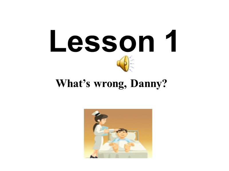 【冀教版】英语九年级上：Unit 1《Lesson 1 What’s Wrong， Danny》课件_第3页
