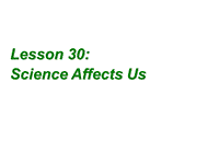 【冀教版】英语九年级上：Unit 5《Lesson 30 Science Affects Us》课件