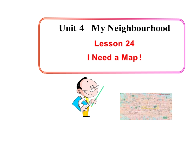 【冀教版】英语八年级上：Unit4《Lesson24 I Need a Map》课件_第1页