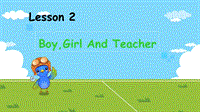 【冀教版】英语三年级上：《Lesson 2 Boy,Girl and Teacher》ppt课件（2）