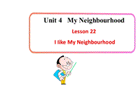 【冀教版】英语八年级上：Unit4《Lesson22 I Like My Neighbourhood》课件
