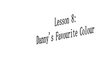 【冀教版】英语七年级上：Unit 2《Lesson 8 Danny’s Favourit Colour》课件（1）