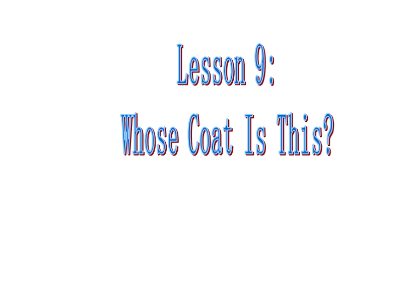 【冀教版】英语七年级上：Unit 2《Lesson 9 Whose Coat Is This》课件（1）_第1页