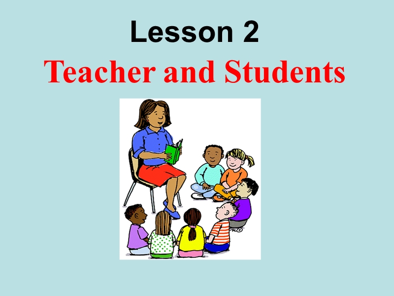 【冀教版】英语七年级上：Unit 1《Lesson 2 Teacher and Students》课件_第1页