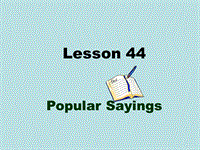 【冀教版】英语九年级下：Unit 8《Lesson 44 Popular Sayings》课件