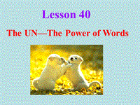 【冀教版】英语九年级下：Unit 7《Lesson 40 The UN—Power of Words》课件