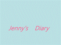 【冀教版】七年级下Unit 1《Lesson 6 Jenny’s Diary》ppt课件