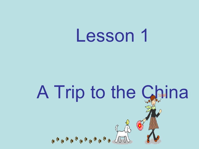 【冀教版】七年级下Unit 1《Lesson 1 A Trip to China》教学课件_第2页