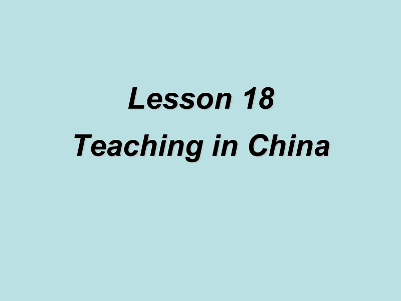 【冀教版】七年级下Unit 3《Lesson 18 Teaching in China》教学课件_第2页